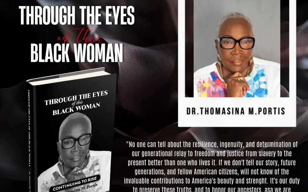 Through the Eyes of This Black Woman – Continuing to Rise: The January 2026 Pre Launch of Dr. Thomasina M. Portis’s Timely American Testament